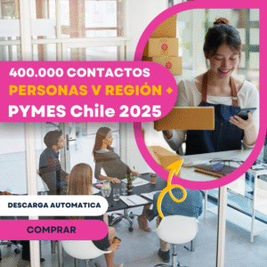 Pack Base de Datos Chile 2025 – 200.000 PYMES + 200.000 Personas en Valparaíso (Viña del Mar)