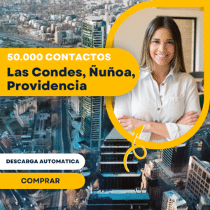 Base de datos Chile – 50.000 Contactos Segmentados en Las Condes, Ñuñoa, Providencia y más